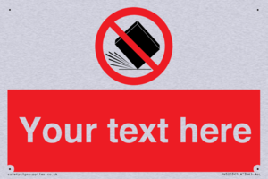 Custom Do Not Drop Sign